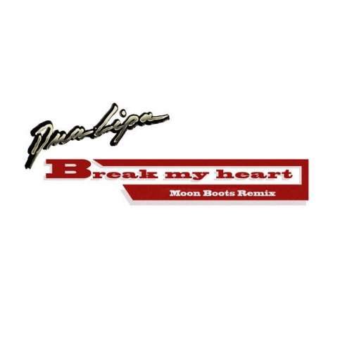 Break My Heart - Moon Boots Remix